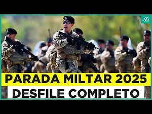 Gran Parada Militar Chile 2025 - Desfile completo