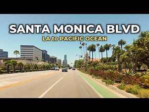 Driving the Entire Santa Monica Boulevard: Silver Lake to the Pacific Ocean (4K POV)