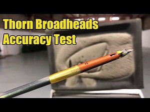 Thorn Broadhead Accuracy Test