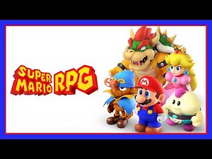 Super Mario RPG Remake Review - SNESdrunk