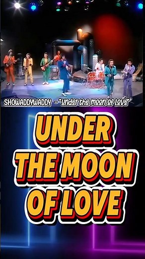 SHOWADDYWADDY _ "Under The Moon Of Love" (1976)