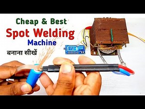 Make DIY Spot Welding Machine at Home || How to make Spot Welding Machine