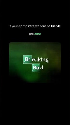The Breaking Bad intro is one of the shortest in television history.