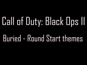 Buried: Character Round Start Themes - Call of Duty: Black Ops II Zombies