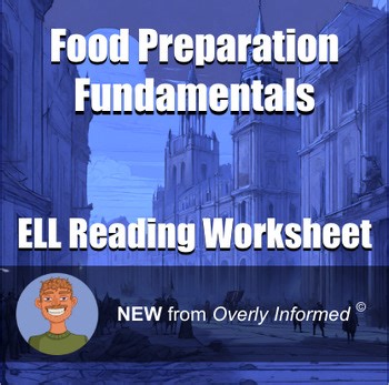 Food Preparation Fundamentals ELL Reading Worksheet