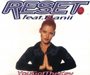 Reset Feat. Danii - You Got The Key