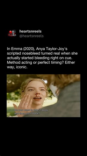 Emma (2020) Anya Taylor-Joy’s Nosebleed Was Actually Real