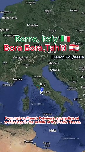 Rome - Tahiti, Bora Bora 🇵🇫 French Polynesia, a paradisiacal archipelago in the middle of the Pacific Ocean. | Flight and routes Every day