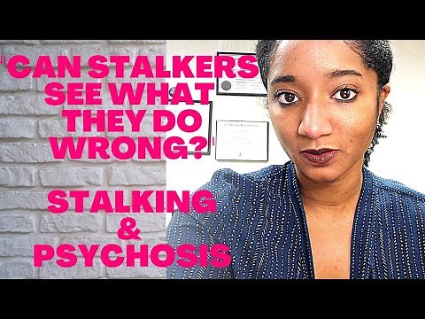 "Can Stalkers See What They Do Wrong?" Stalking & Psychosis | Psychotherapy Crash Course