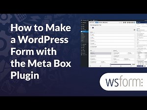 How to Make a WordPress Form With WS Form and the Meta Box Plugin
