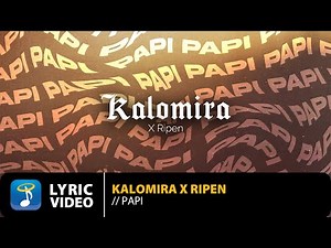 Kalomira x Ripen – Papi | Official Lyric Video (HD)