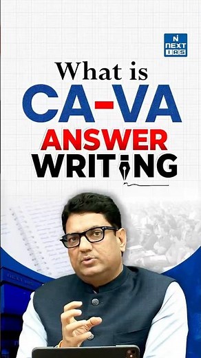 What is CA-VA Answer Writing? | Best Answer Writing Strategy for UPSC Mains | NEXT IAS