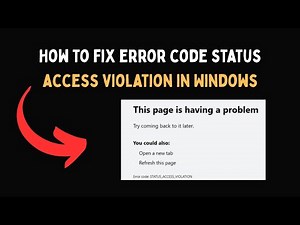 How to fix error code status access violation in Windows