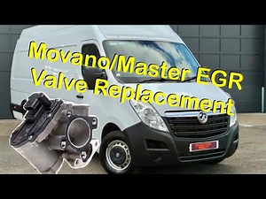 Renault Master/Vauxhall Movano EGR Valve Replacement (2.3dci/2.3cdti) + Best EGR Cleaner?