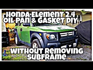Honda Element 2.4 Oil Pan and gasket DIY