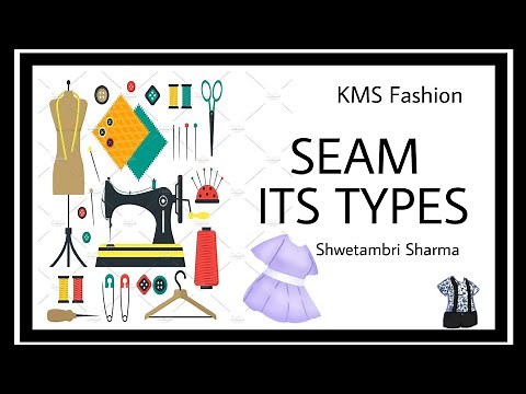 Fashion- What is Seam, what is seam line and it's Types by Shwetambri Sharma