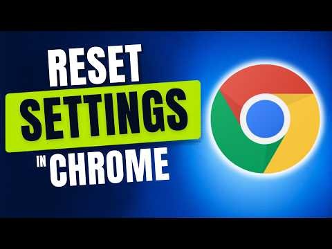 How To Reset Chrome Settings