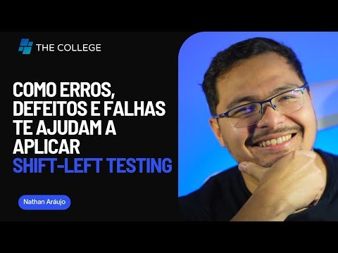 COMO ERROS, DEFEITOS E FALHAS TE AJUDAM A APLICAR SHIFT-LEFT TESTING