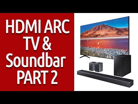 HDMI ARC On Your TV & Sound bar Part 2 - The Setting Adjustments