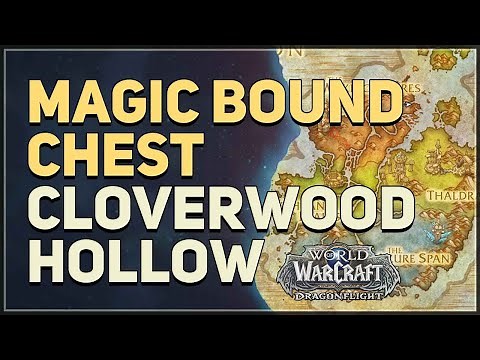 Cloverwood Hollow Magic Bound Chest WoW