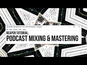 Podcast Mixing and Mastering - Reaper For Radio 007
