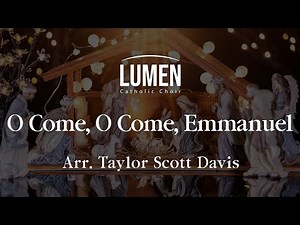 O come, O come, Emmanuel - Arr. Taylor Scott Davis