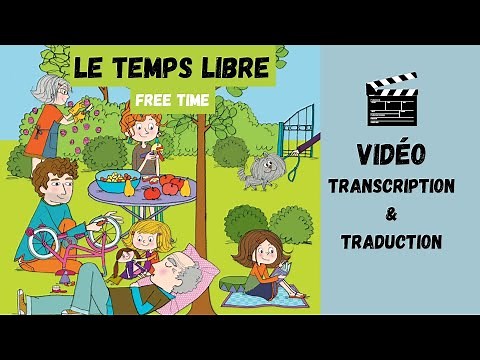 Vidéo "Le temps libre" with transcription and translation (A1)