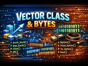 Mastering Vector Class & Bytes in Python | All Functions Explained! part one