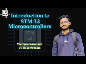 Lec:15 | Introduction to STM32 Microcontroller | STM32 Microcontroller
