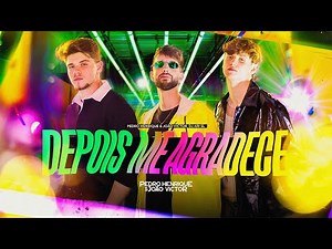 Pedro Henrique e João Victor - DEPOIS ME AGRADECE (Clipe Oficial)