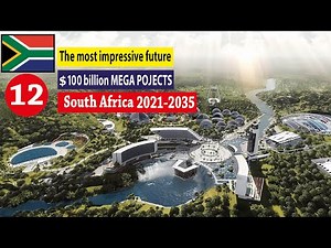 South Africa new projects - South Africa mega projects - South Africa biggest projects
