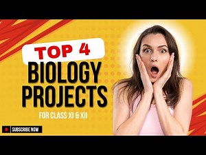 Biology Projects for Class 12 | 4 Projects | XI & XII