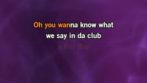 Karaoke A Bay Bay - Hurricane Chris - CDG, MP4, KFN - Karaoke Version