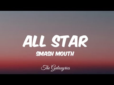 Smash Mouth - All Star (lyrics)