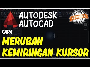AutoCAD Cara Merubah Kemiringan Kursor Mouse