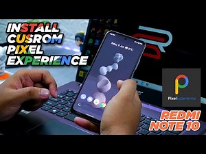 Cara Install Custom Rom PIXEL EXPERIENCE di Redmi Note 10