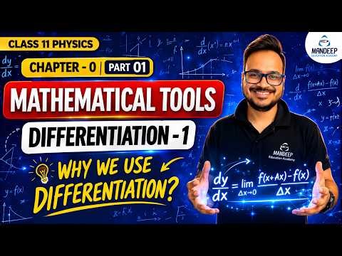 Mathematical Tools Part 1 | Differentiation - 1 | Class 11 Physics | 2026-27