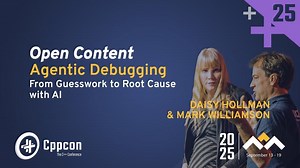 Agentic C++ Debugging Live! - Without a Safety Net - Daisy Hollman &amp; Mark Williamson - CppCon 2025 | CppCon, The C++ Conference