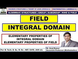Integral Domain and Field | Elementary Properties of Integral Domain | Elementary Property of Field