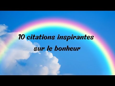 10 citations inspirantes sur le bonheur