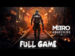 Metro Awakening VR - Walkthrough FULL GAME