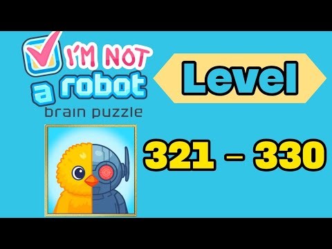 I am not a robot brain test level 321 - 330 solution walkthrough