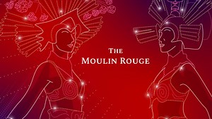 The Moulin Rouge