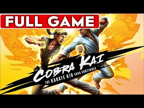 Cobra Kai The Karate Kid Saga Continues Full Game Walkthrough Longplay