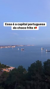 Choco frito é a especialidade gastronômica de Setúbal | Rotina Viajante