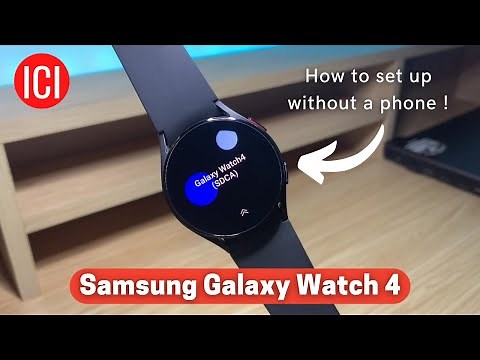 How to set up Samsung Galaxy Watch 4 without a phone !