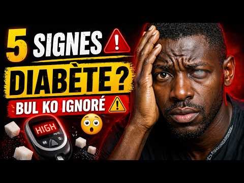 5 signes yu ñu ignoré, te mën naa doon diabète 😳