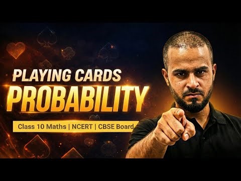 High Scoring Questions of Probability | Playing Cards Based Questions | Class 10 Maths | NCERT