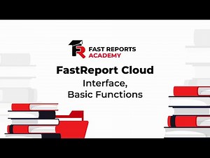 FastReport Cloud: Interface, Basic Functions