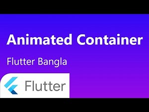 41. Animated Container in flutter | flutter bangla tutorial